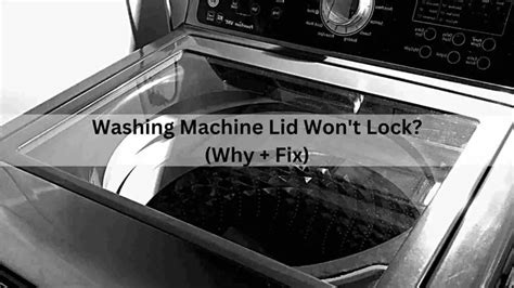 My Washing Machine Lid Won't Lock 